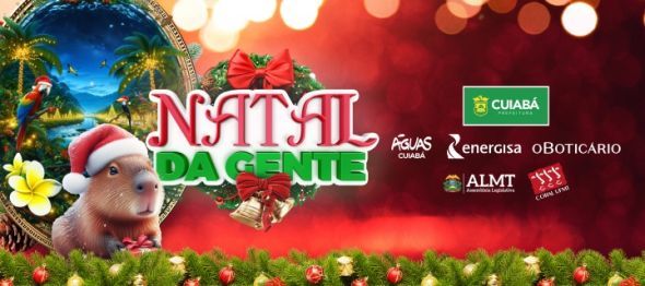 Prefeitura de Cuiab | Prefeitura de Cuiab refora convite para o lanamento oficial da Edio do Natal da Gente 2023 nesse domingo (10) no Parque das guas